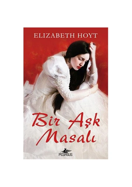 Bir Aşk Masalı - Elizabeth Hoyt