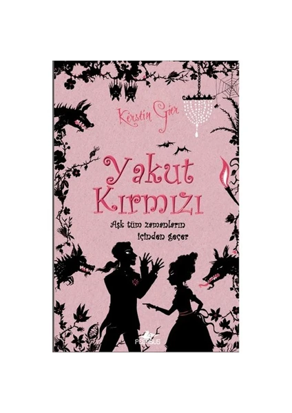 Yakut Kırmızı: Aşk Tüm Zamanların İçinden Geçer 1 - Kerstin Gier