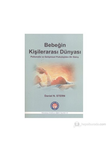 Bebeğin Kişilerarası Dünyası-Daniel N. Stern