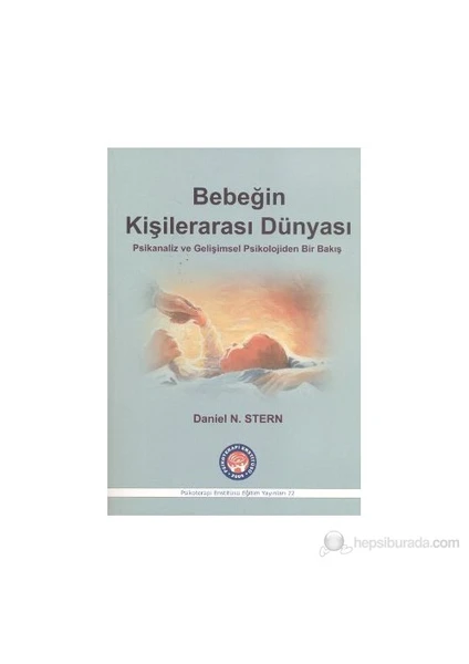 Bebeğin Kişilerarası Dünyası-Daniel N. Stern