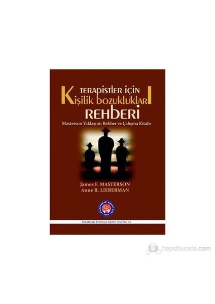 Terapistler İçin Kişilik Bozuklukları Rehberi-James F. Masterson