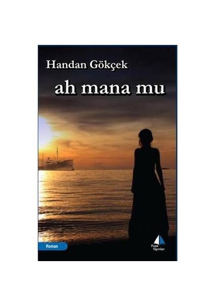 Ah Mana Mu-Handan Gökçek