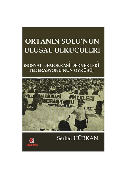 Ortanın Solunun Ulusal Ülkücüleri