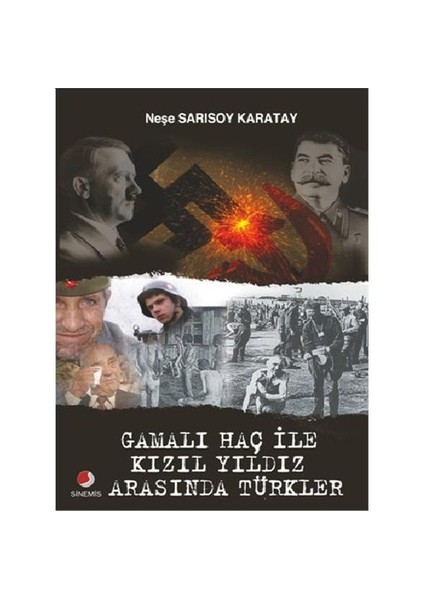Gamalı Haç İle Kızıl Yıldız - Neşe Sarısoy Karatay
