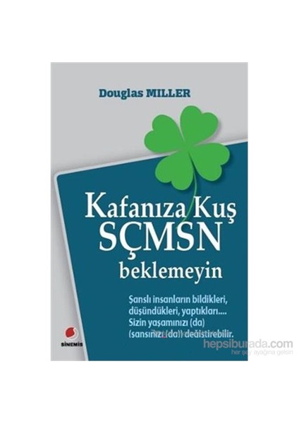 Kafanıza Kuş Sçmsn Beklemeyin-Dougles Miller