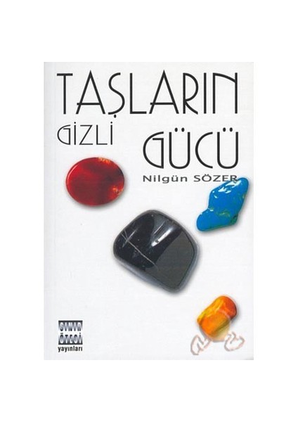 Taşların Gizli Gücü-Nilgün Sözer