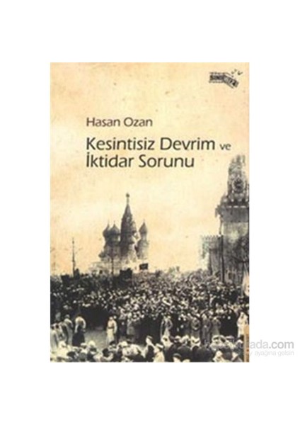 Kesintisiz Devrim Ve İktidar Sorunu-Hasan Ozan