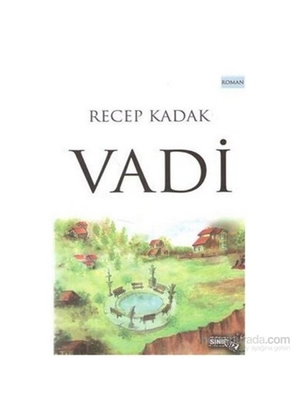 Vadi-Recep Kadak