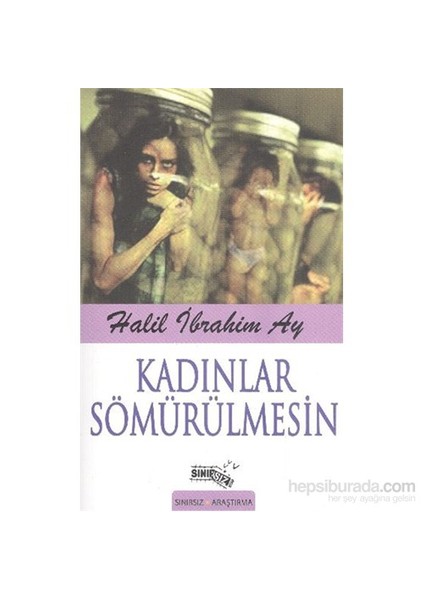 Kadınlar Sömürülmesin-Halil İbrahim Ay