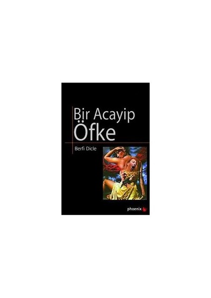 Bir Acayip Öfke