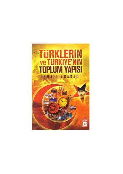 Türklerin Ve Türkiye'nin Toplum Yapısı