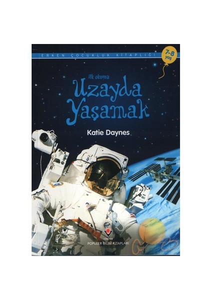 İlk Okuma Uzayda Yaşamak - Katie Daynes