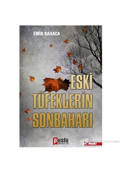 Eski Tüfeklerin Sonbaharı-Emin Karaca