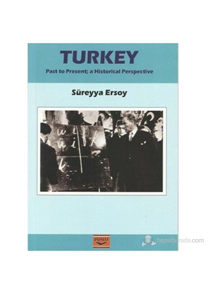 Turkey (Past To Present: A Historical Perspective)-Süreyya Ersoy