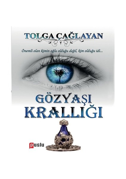 Gözyaşı Krallığı-Tolga Çağlayan