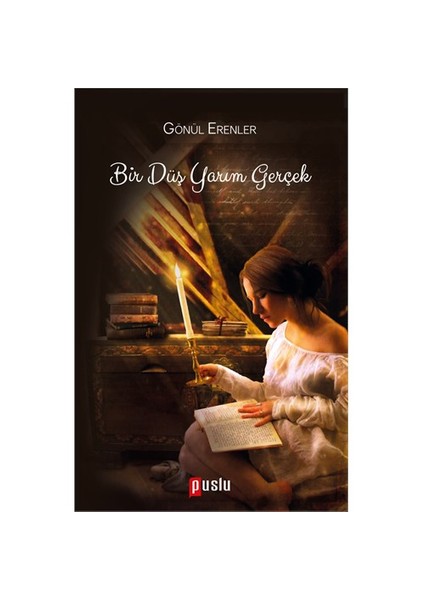 Bir Düş Yarım Gerçek-Gönül Erenler
