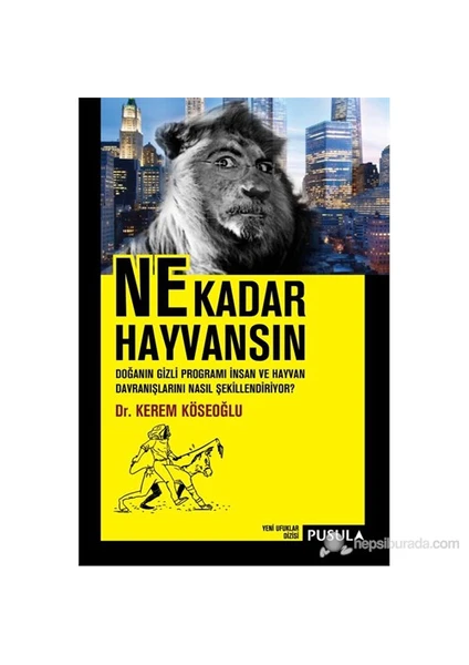 Ne Kadar Hayvansın-Kerem Köseoğlu