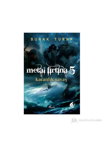 Metal Fırtına 5: Karanlık Savaş - Burak Turna