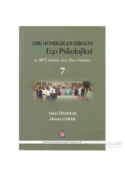 Erik Homburger Erikson Ego Psikolojileri 11. Bpt Aralık 2012 Ders Notları 7-Ahmet Çorak