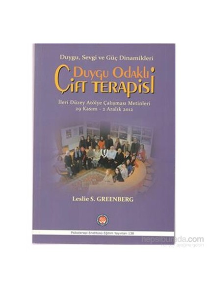Duygu Sevgi Ve Güç Dinamikleri Duygu Odaklı Çift Terapisi-Leslie S. Greenberg