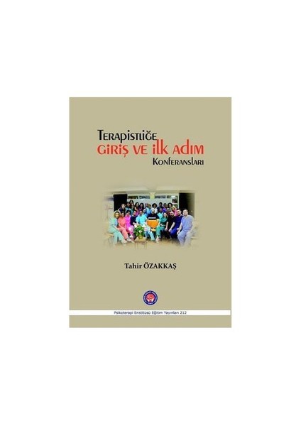 Terapistliğe Giriş Ve İlk Adım Konferansları-Tahir Özakkaş