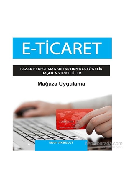 E-Ticaret-Metin Akbulut