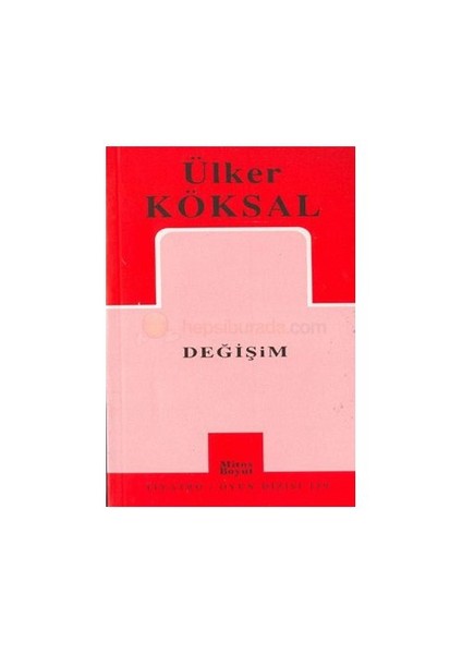 Değişim-Ülker Köksal