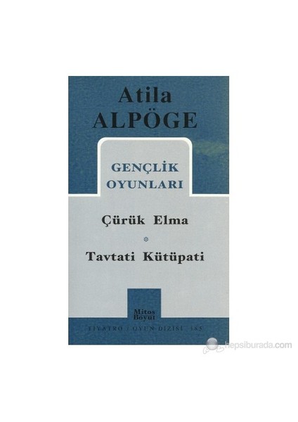 Gençlik Oyunları Çürük Elma - Tavtati Kütüpati-Atila Alpöge