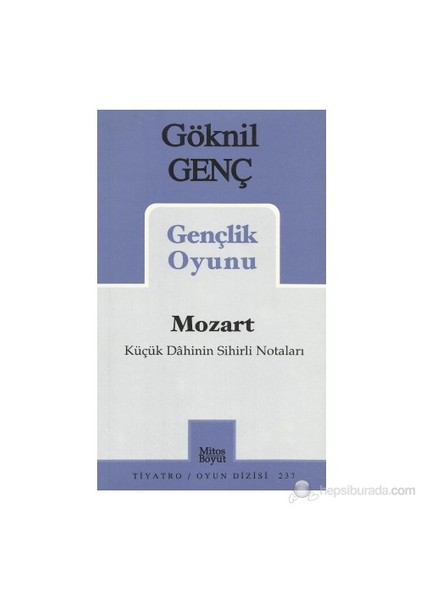 Mozart Küçük Dahinin Sihirli Notaları Gençlik Oyunu - Göknil Genç
