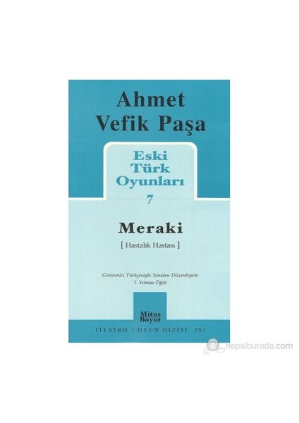 Eski Türk Oyunları 7 Meraki-Ahmet Vefik Paşa