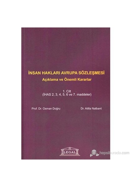 İnsan Hakları Avrupa Sözleşmesi Cilt: 1 (Açıklama Ve Önemli Kararlar)-Atilla Nalbant