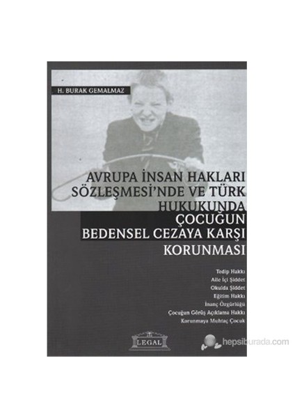 Avrupa İnsan Hakları Sözleşmesi'Nde Ve Türk Hukukunda Çocuğun Bedensel Cezaya Karşı Korunması-H. Burak Gemalmaz