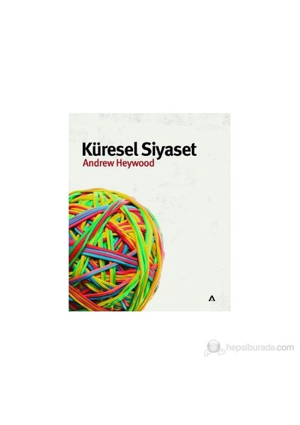 Küresel Siyaset - Andrew Heywood