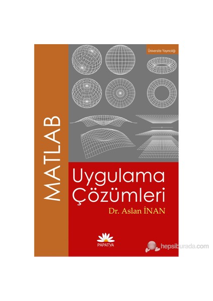 MATLAB Uygulama Çözümleri - Aslan İnan