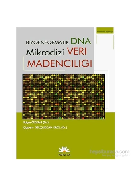 Biyoenformatik DNA Mikrodizi Veri Madenciliği - Yalçın Özkan Çiğdem Selçukcan Erol