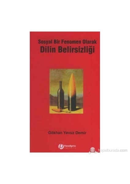 Sosyal Bir Fenomen Olarak Dilin Belirsizliği