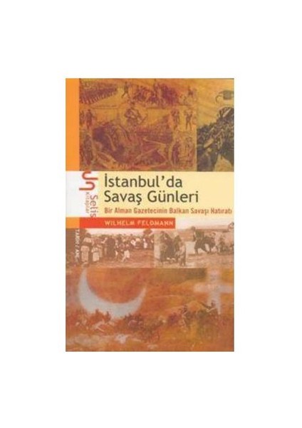 İstanbul'da Savaş Günleri - Wilhelm Feldmann