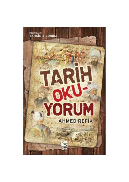 Tarih Okuyorum-Ahmet Refik