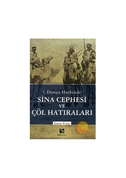 SİNA CEPHESİ VE ÇÖL HATIRALARI