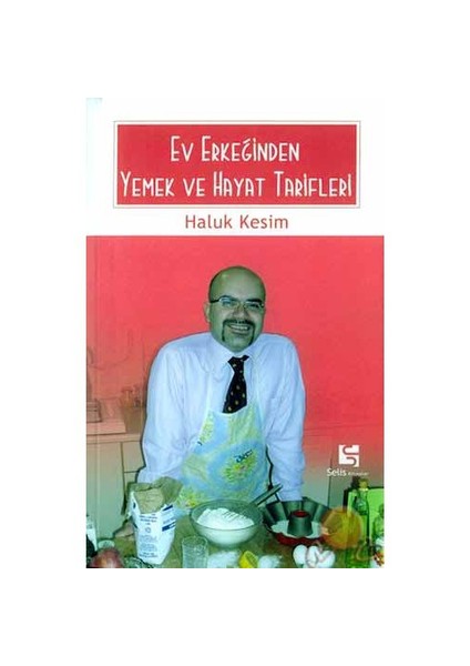 Ev Erkeğinden Yemek Ve Hayat Tarifleri-Haluk Kesim