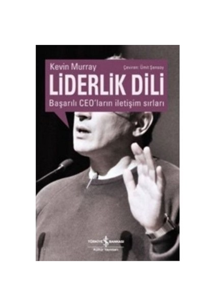 Başarılı Ceo’Ların İletişim Sırları: Liderlik Dili - Kevin Murray