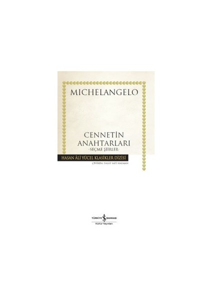 Seçme Şiirler: Cennetin Anahtarları - Ciltli - Michelangelo Buonarroti