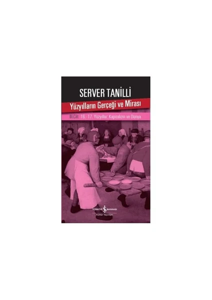 Yüzyılların Gerçeği Ve Mirası (3. Cilt)-Server Tanilli