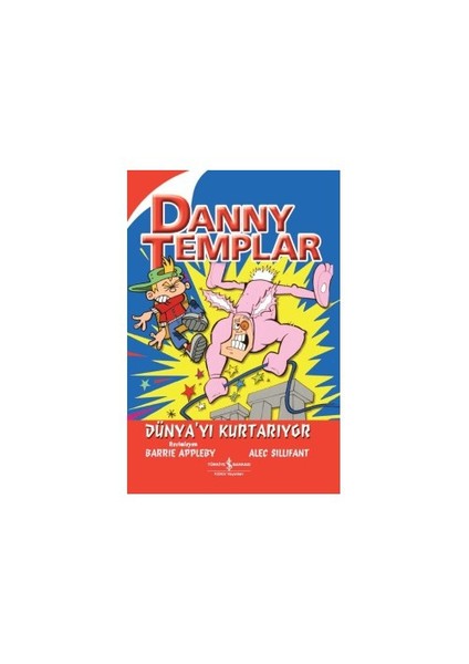 Danny Templar Dünya’Yı Kurtarıyor-Alec Sillifant