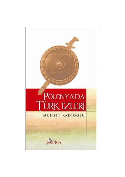 Polonya’da Türk İzleri - Muhsin Kadıoğlu