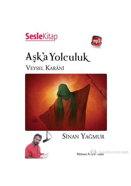 Aşka Yolculuk Veysel Karani - Sinan Yağmur