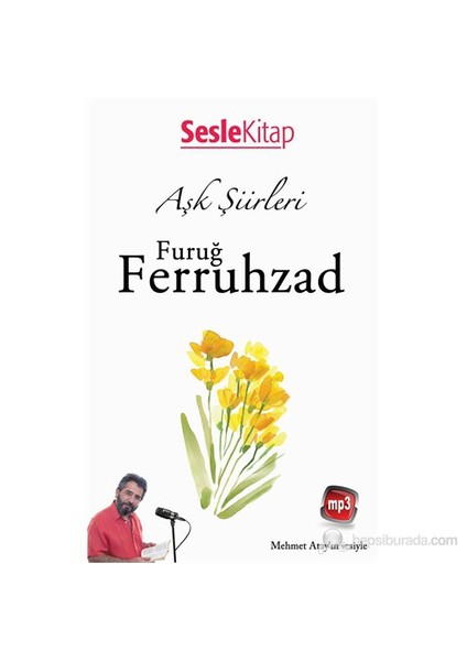 Aşk Şiirleri - F.Ferruhzad-Füruğ Ferruhzad