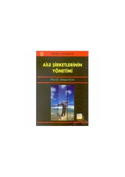 Aile Şirketlerinin Yönetimi-Arman Kırım