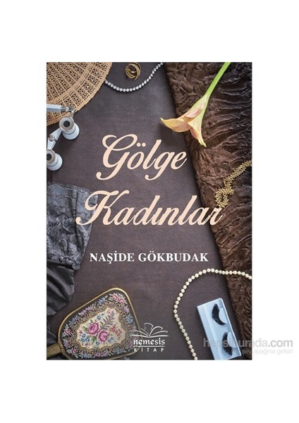 Gölge Kadınlar - Naşide Gökbudak