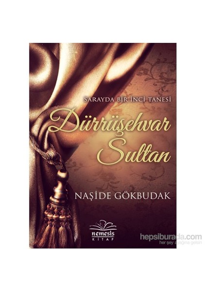 Dürrüşehvar Sultan - Naşide Gökbudak